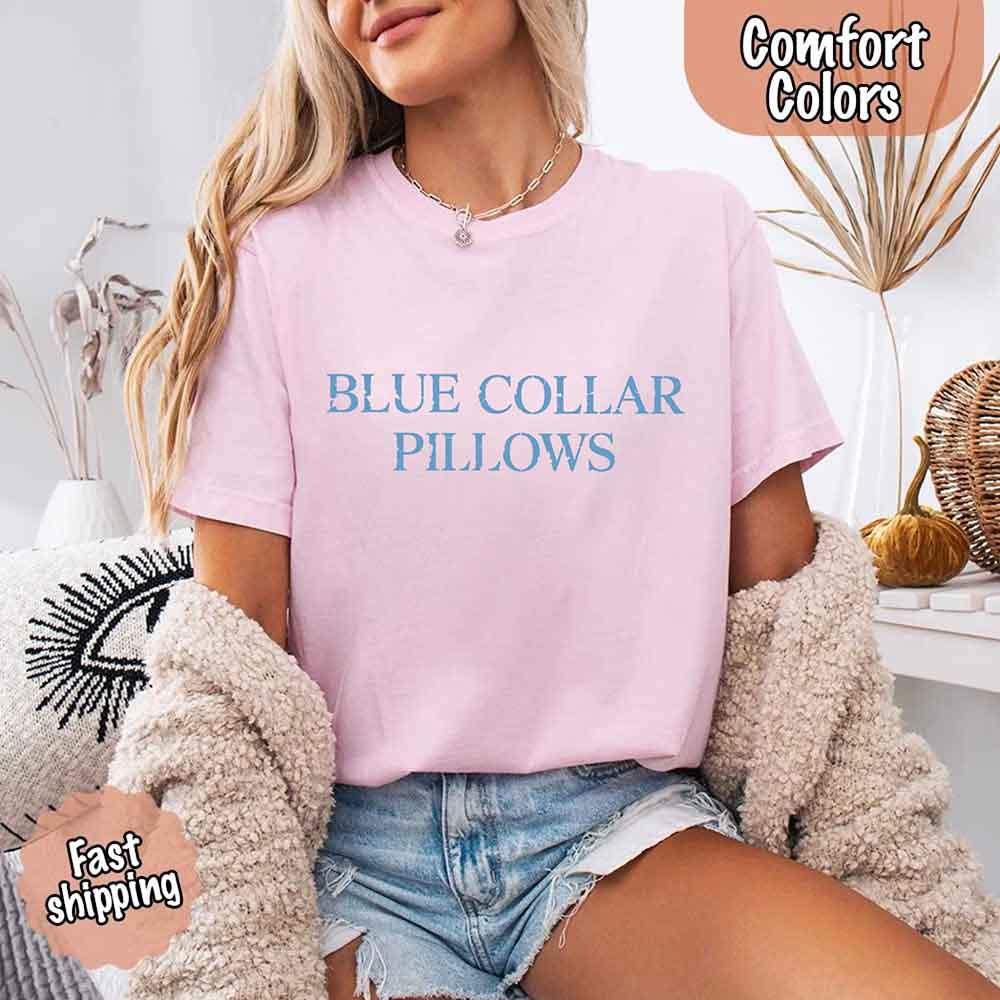Blue Collar Wife/Girlfriend Comfort Colors Tee – Funny Women’s Shirt - Image 24