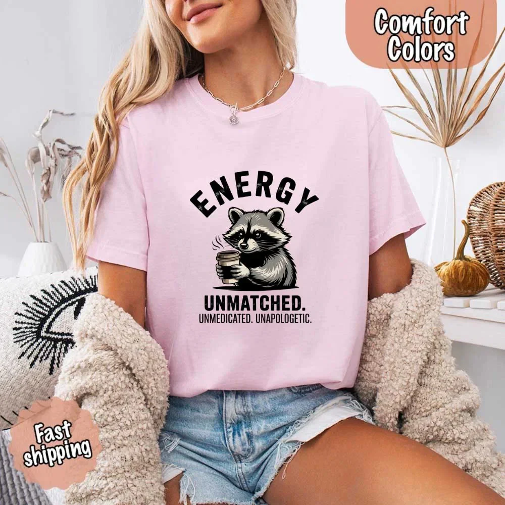 Comfort Colors Energy Unmatched Raccoon Coffee Funny T-Shirt - Image 28