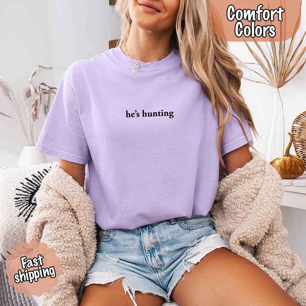 Comfort Colors "He’s Hunting" T-shirt - Image 10