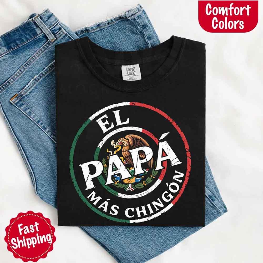 El Papá Más Chingón Comfort Colors T-Shirt – Funny Mexican Dad Tee - Image 11