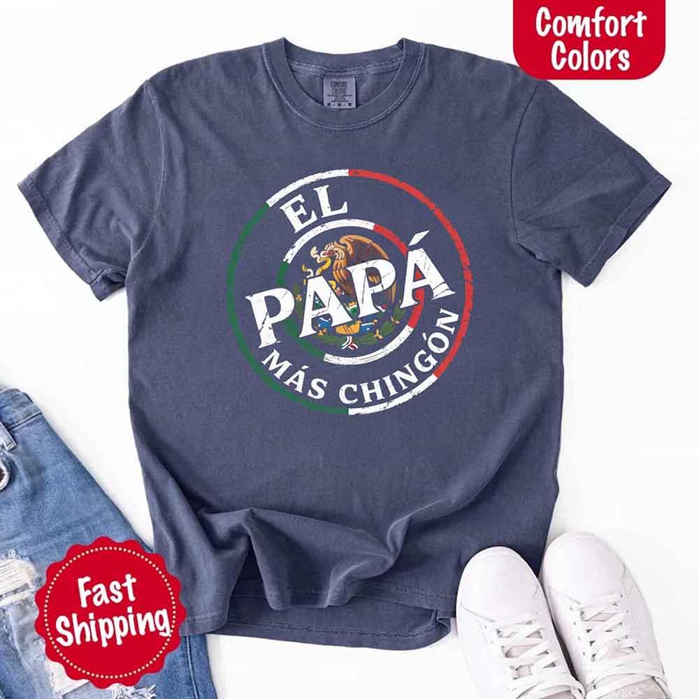 El Papá Más Chingón Comfort Colors T-Shirt – Funny Mexican Dad Tee - Image 12