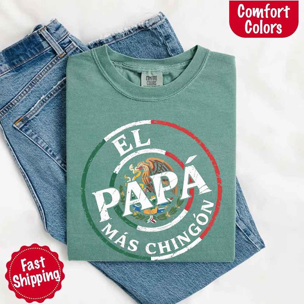 El Papá Más Chingón Comfort Colors T-Shirt – Funny Mexican Dad Tee - Image 17