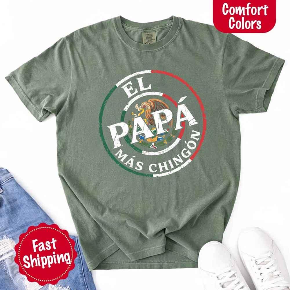 El Papá Más Chingón Comfort Colors T-Shirt – Funny Mexican Dad Tee - Image 18