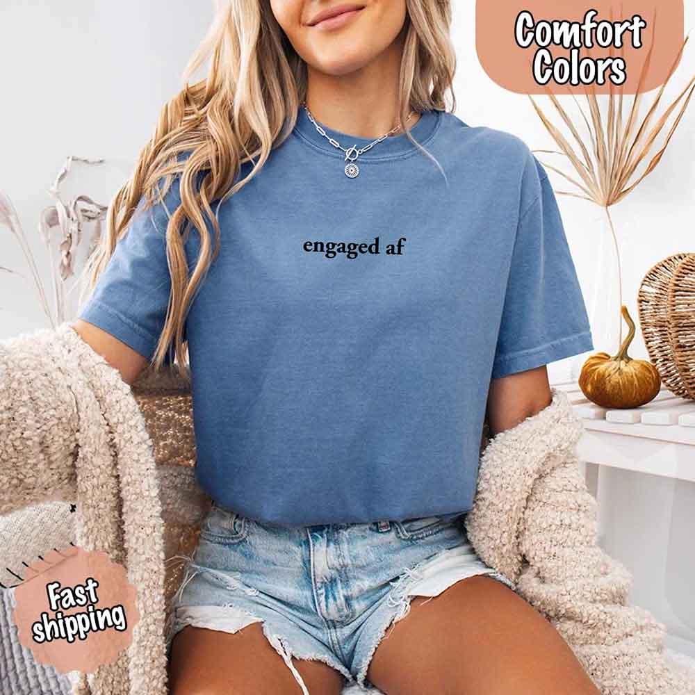 Engaged AF Comfort Colors T-Shirt, Funny Fiancé Gift Tee - Image 8