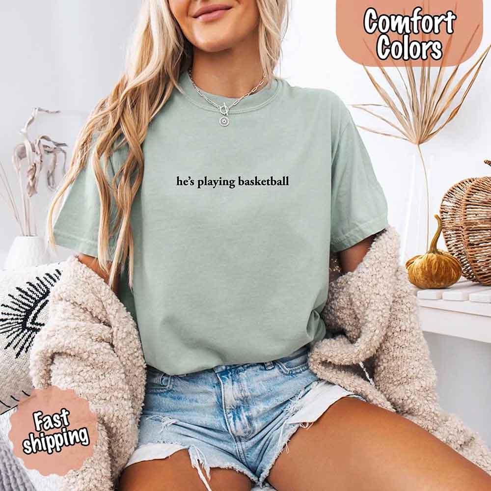 He’s Playing Basketball – Funny Sports Girlfriend Comfort Color Shirt for Women - Image 22