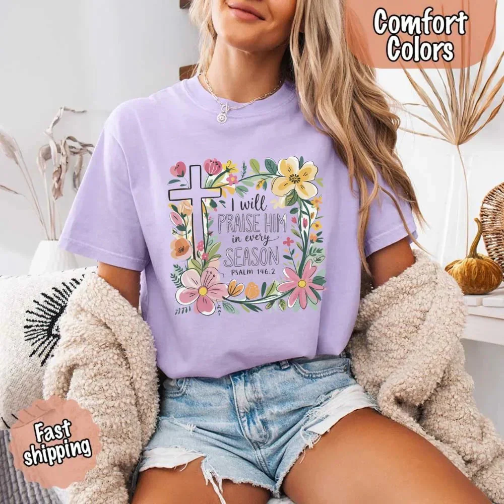 I Will Praise Him in Every Season Comfort Colors Tee – Christian Floral Cross Shirt - Image 4