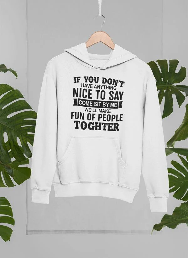 If You Don't Have Anything Hoodie - Image 14
