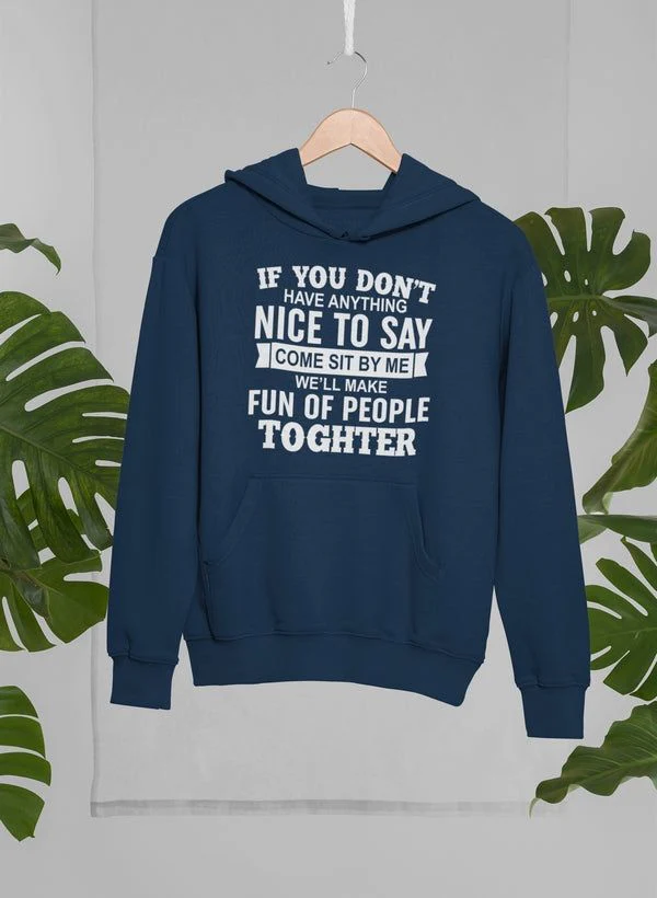 If You Don't Have Anything Hoodie - Image 15