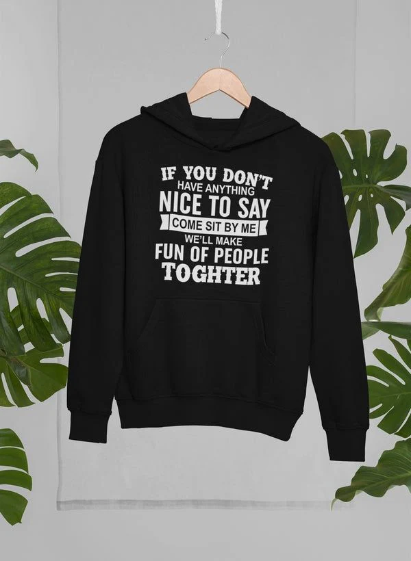 If You Don't Have Anything Hoodie - Image 16