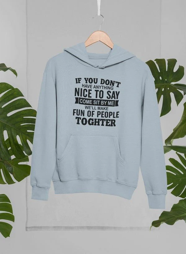 If You Don't Have Anything Hoodie - Image 19