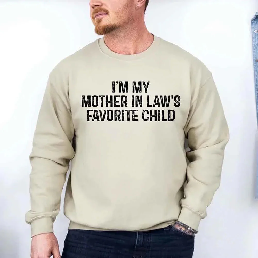 I'm My Mother-In-Law's Favorite Child – Funny Parent Sweatshirt - Image 13