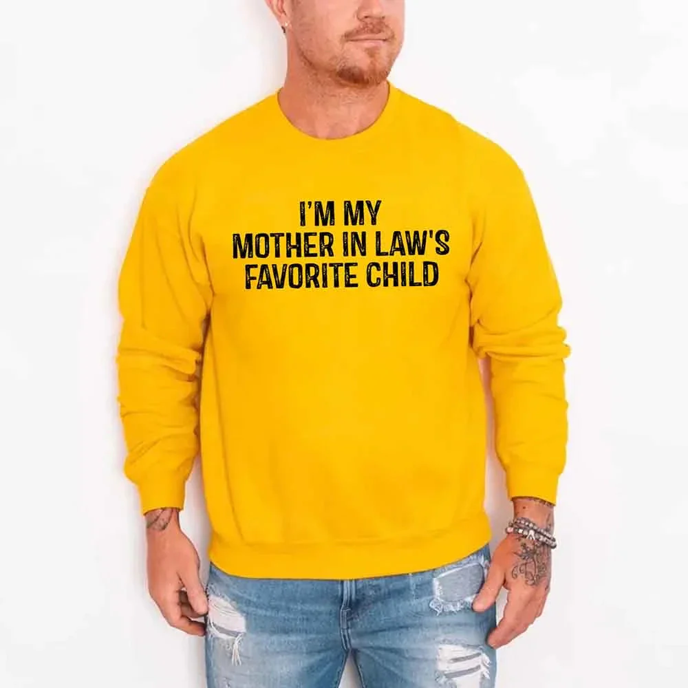 I'm My Mother-In-Law's Favorite Child – Funny Parent Sweatshirt - Image 20