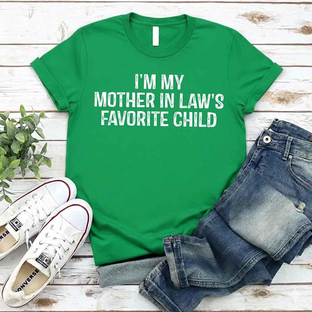 I'm My Mother-In-Law's Favorite Child – Funny Parent T-Shirt - Image 14