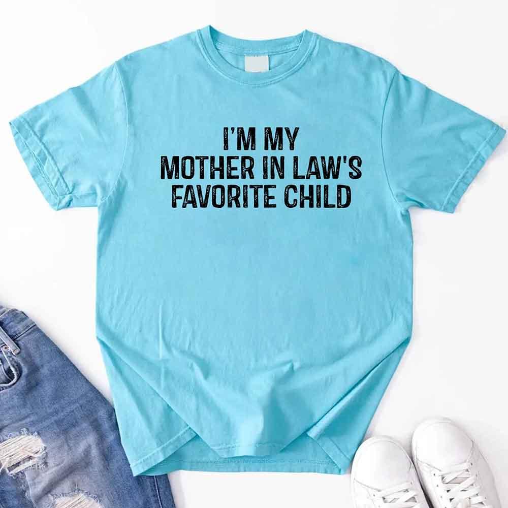 I'm My Mother-In-Law's Favorite Child – Funny Parent T-Shirt - Image 17