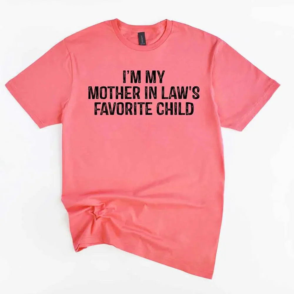 I'm My Mother-In-Law's Favorite Child – Funny Parent T-Shirt - Image 19