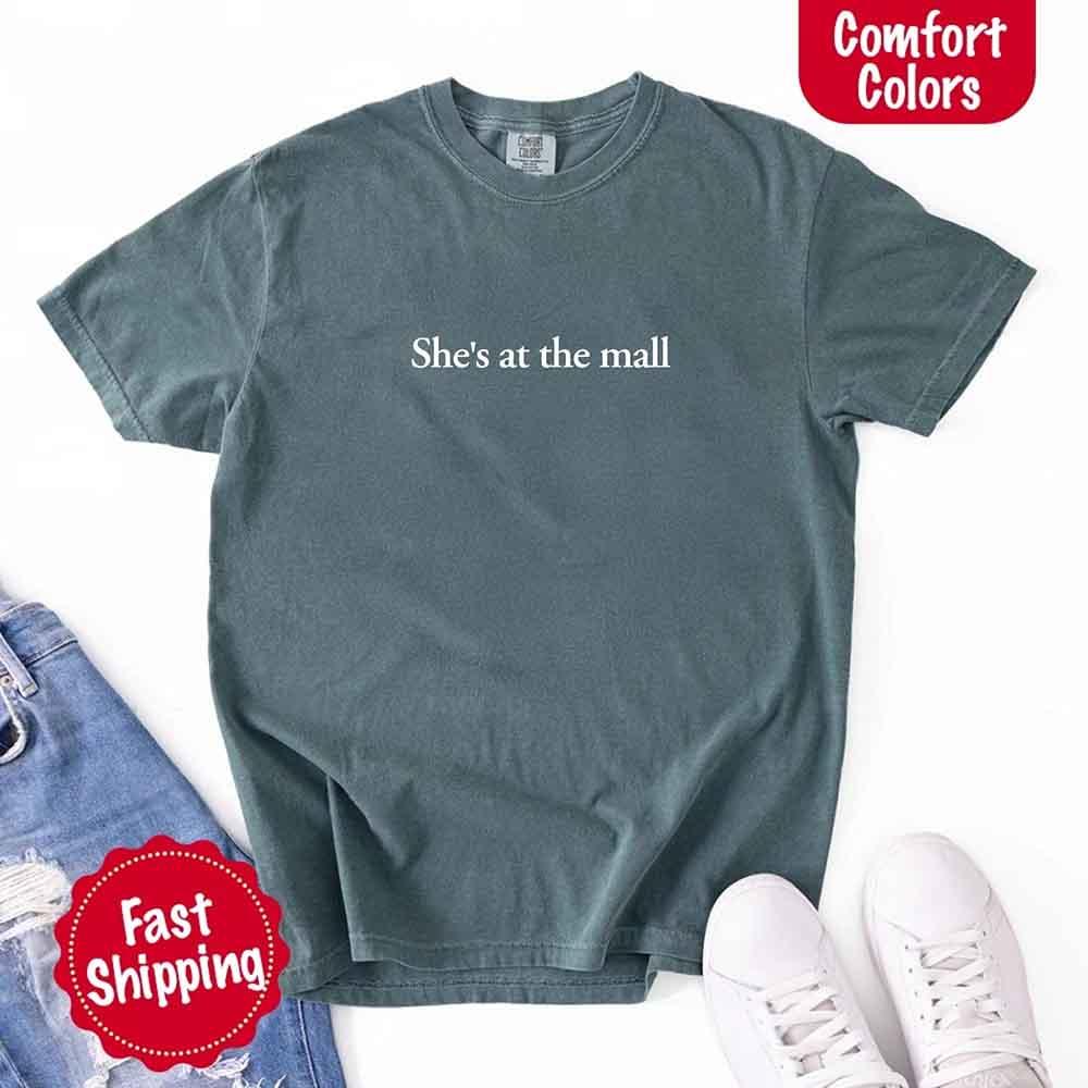 She’s at the Mall Comfort Colors T-Shirt – Funny Husband Shirt - Image 11