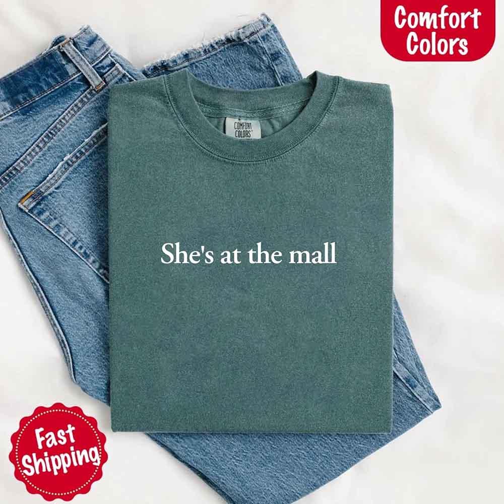 She’s at the Mall Comfort Colors T-Shirt – Funny Husband Shirt - Image 12