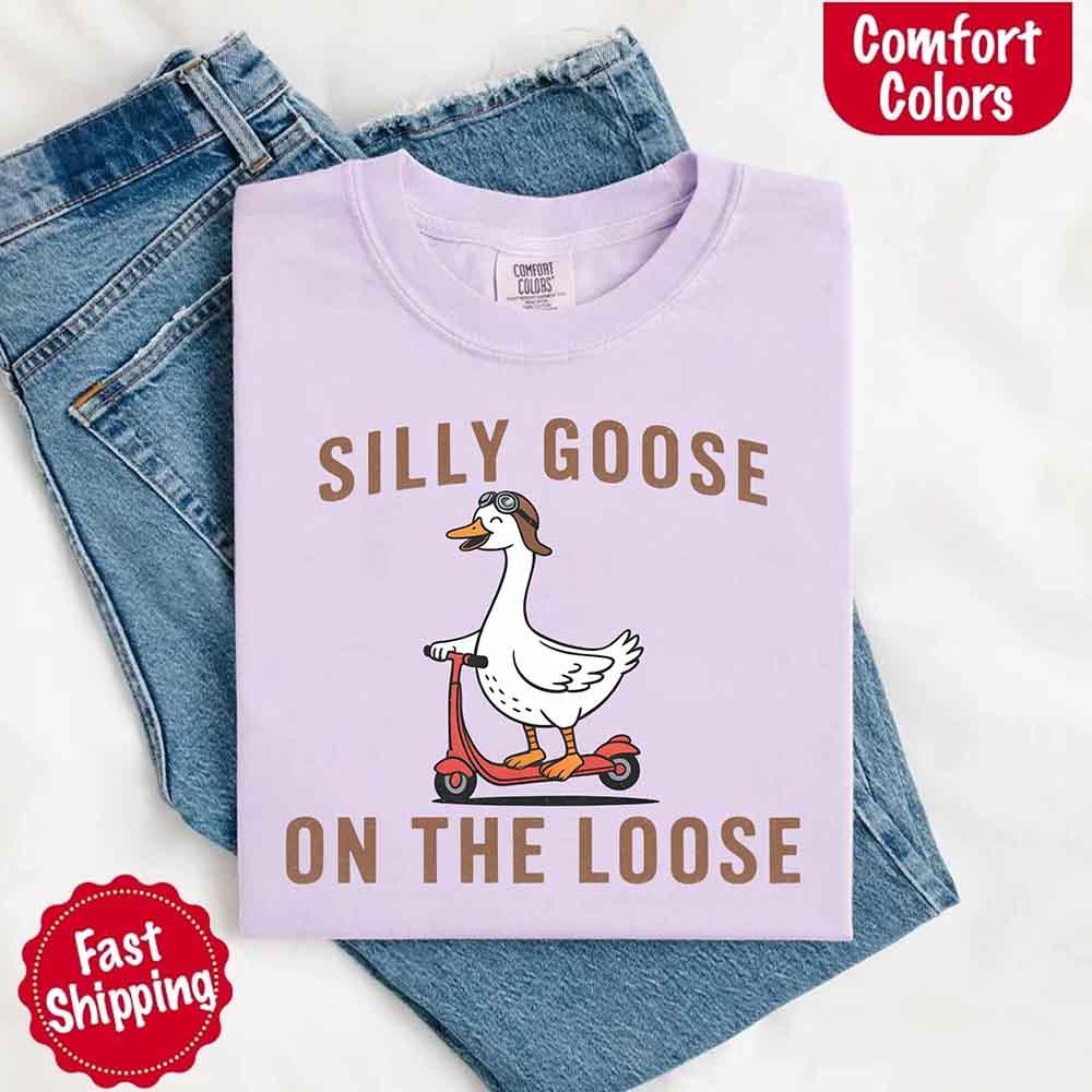 Silly Goose On The Loose Comfort Colors Tee – Funny Gift Shirt - Image 15