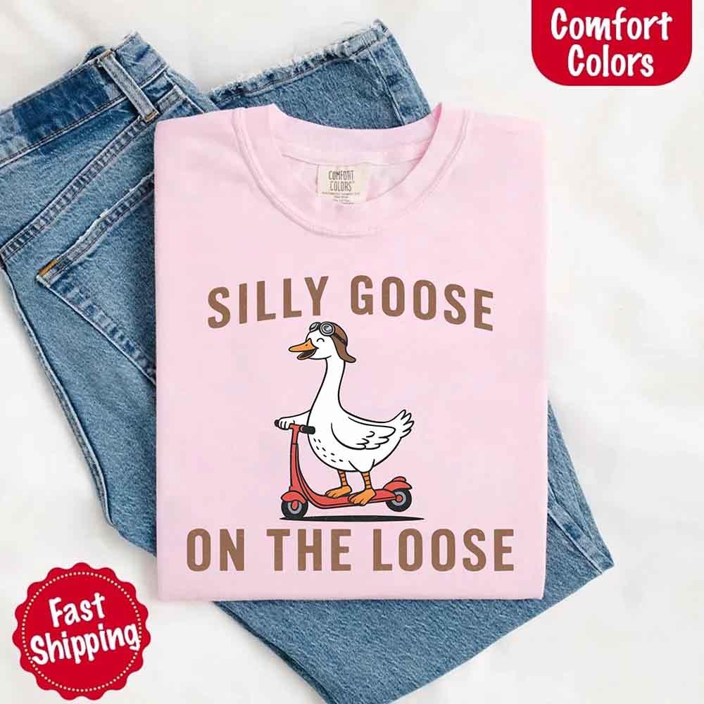 Silly Goose On The Loose Comfort Colors Tee – Funny Gift Shirt - Image 27