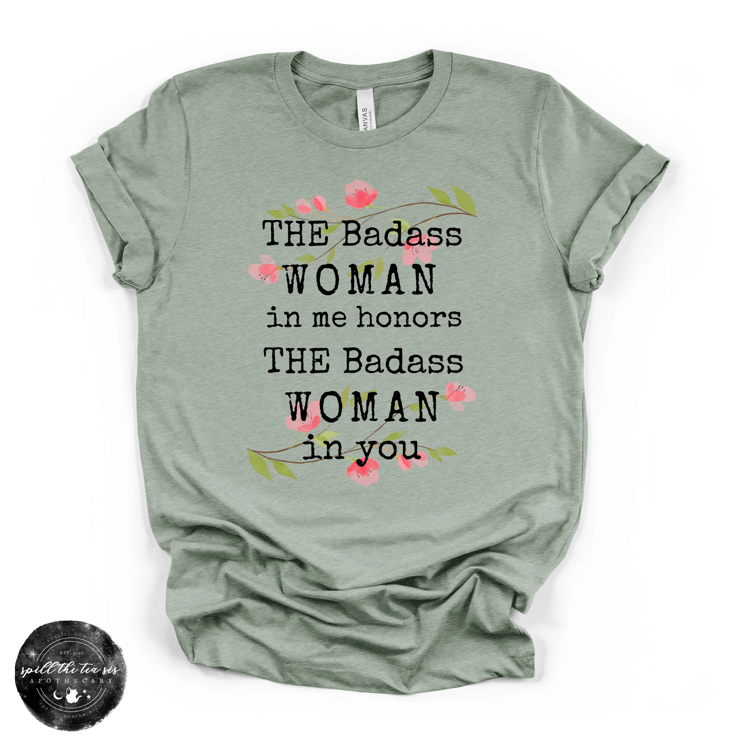 The Badass Woman in Me Honors the Badass Woman in You Tee | Empowering Graphic T-Shirt - Image 3