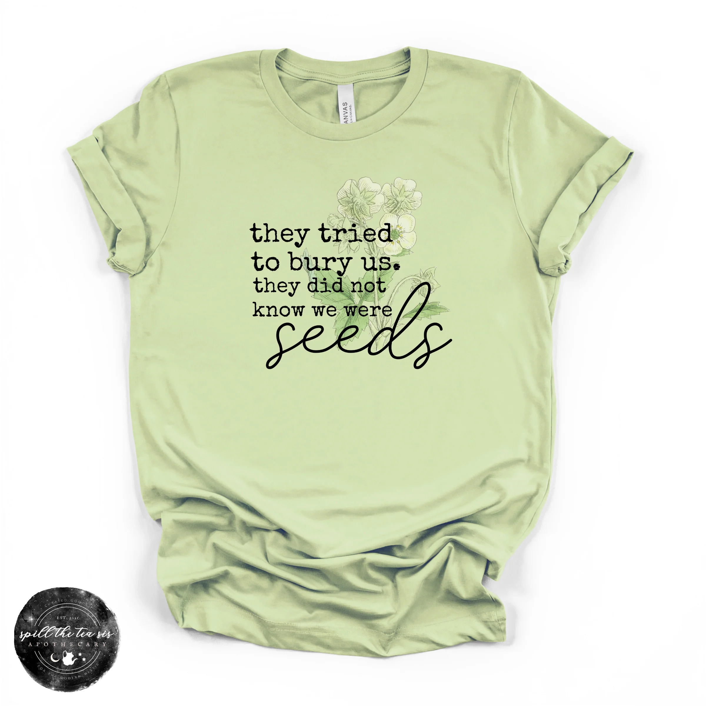 They Tried to Bury Us Tee | Inspirational Growth Graphic T-Shirt - Image 3